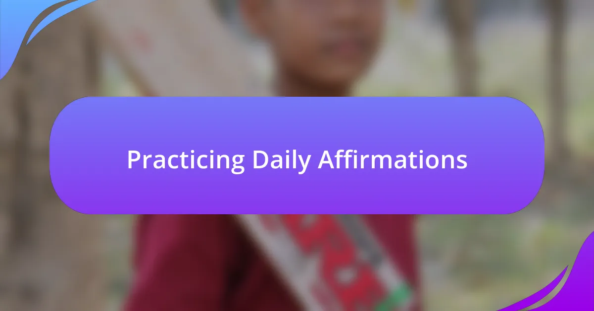 Practicing Daily Affirmations