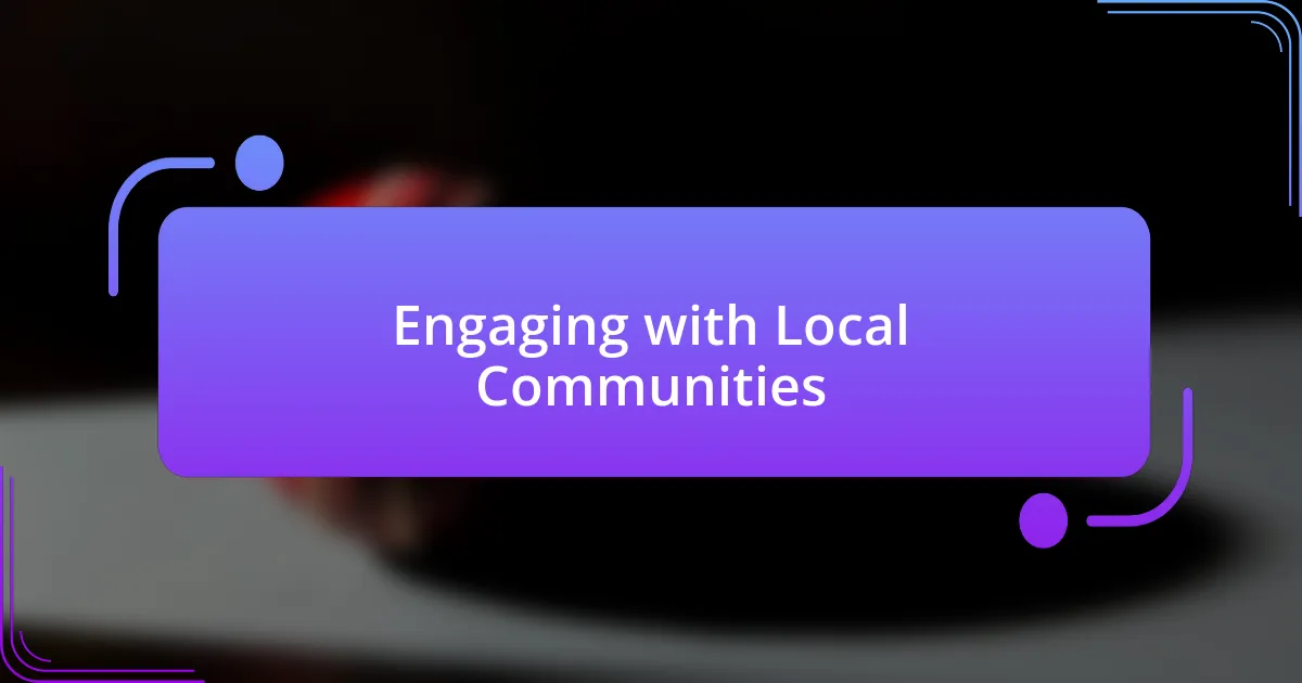 Engaging with Local Communities