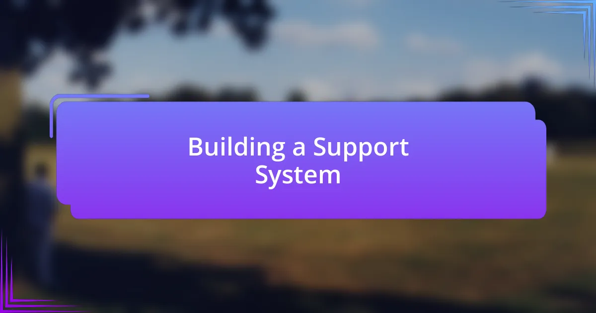 Building a Support System