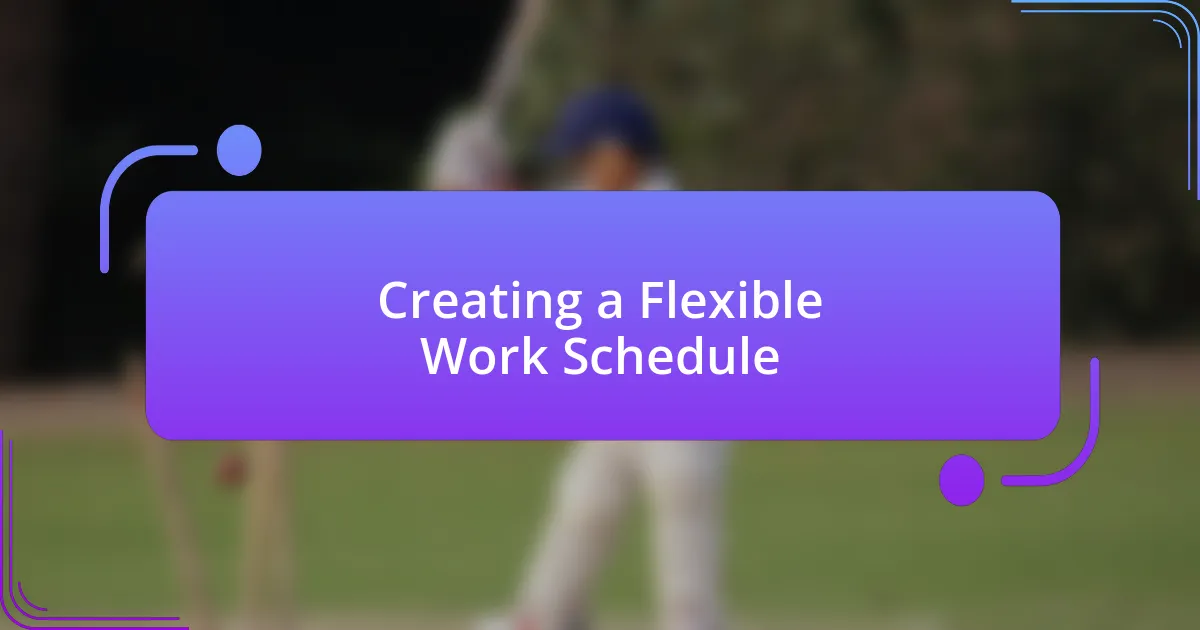 Creating a Flexible Work Schedule