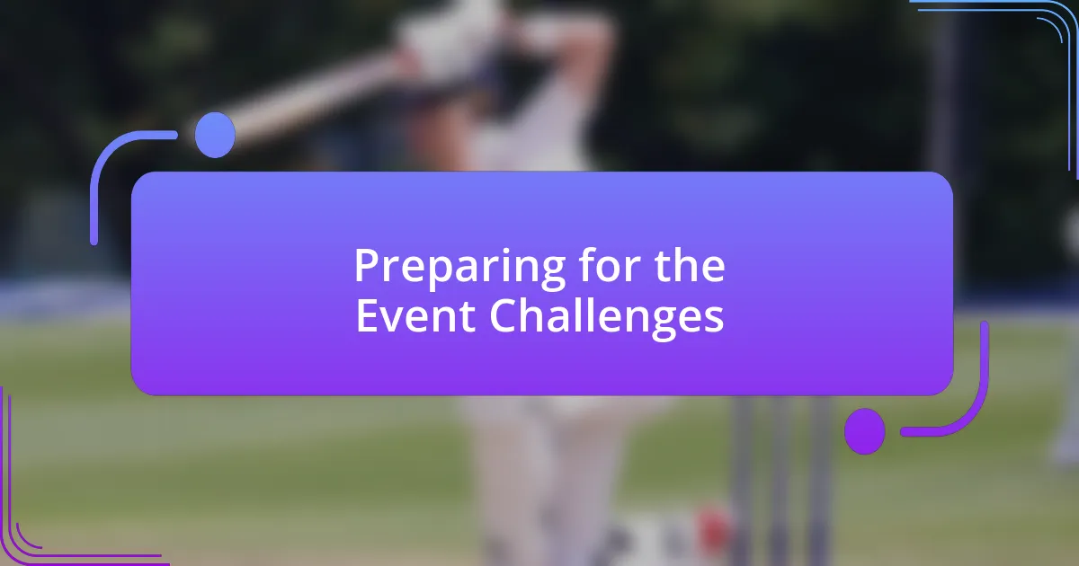 Preparing for the Event Challenges