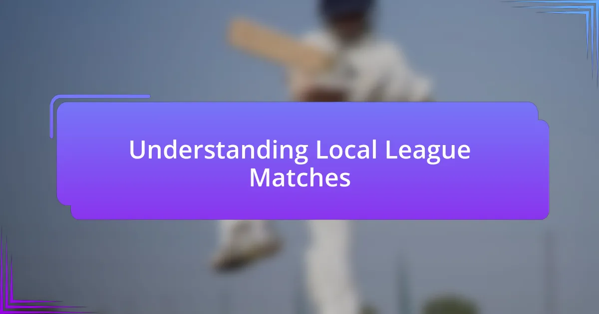 Understanding Local League Matches