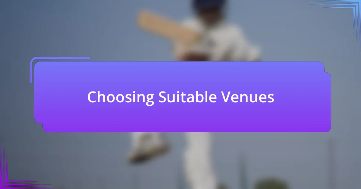 Choosing Suitable Venues