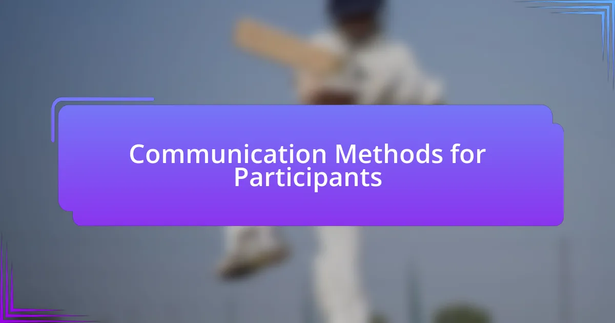 Communication Methods for Participants