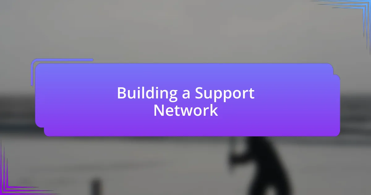 Building a Support Network