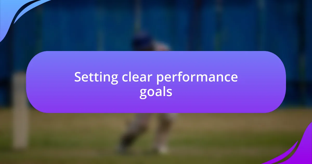 Setting clear performance goals