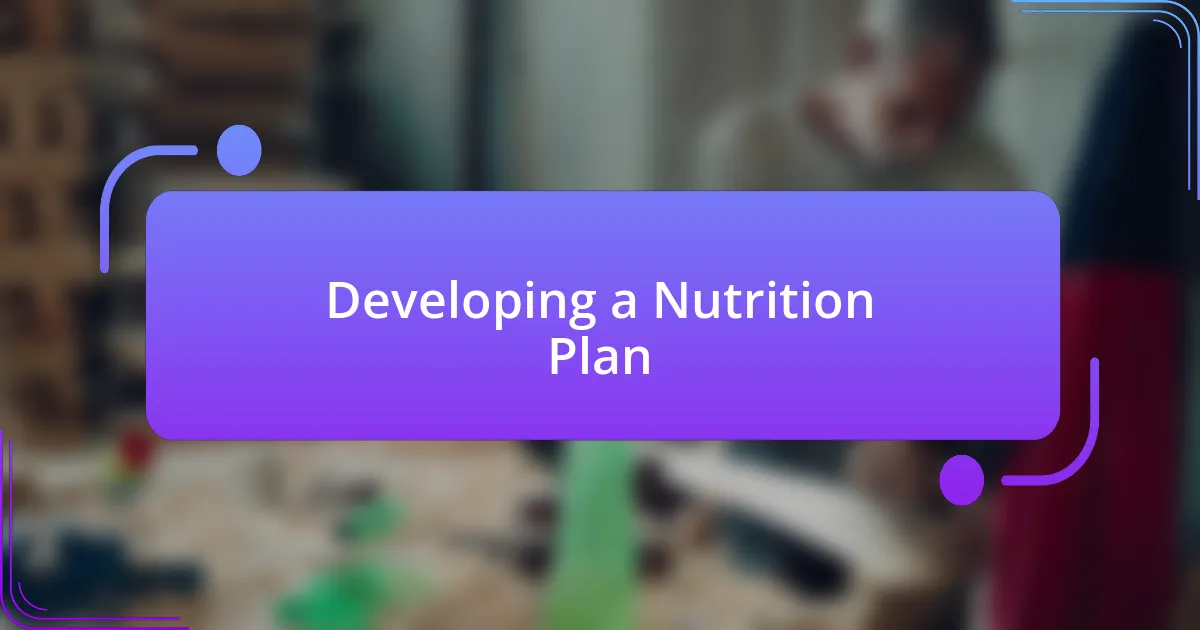 Developing a Nutrition Plan