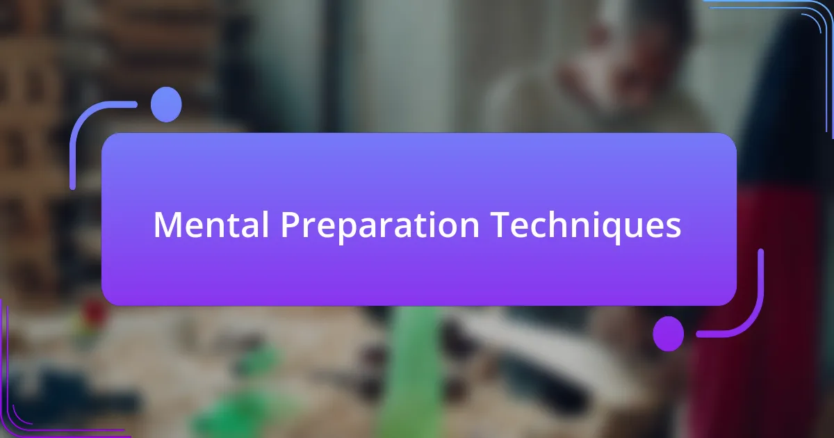 Mental Preparation Techniques