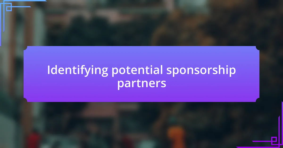 Identifying potential sponsorship partners