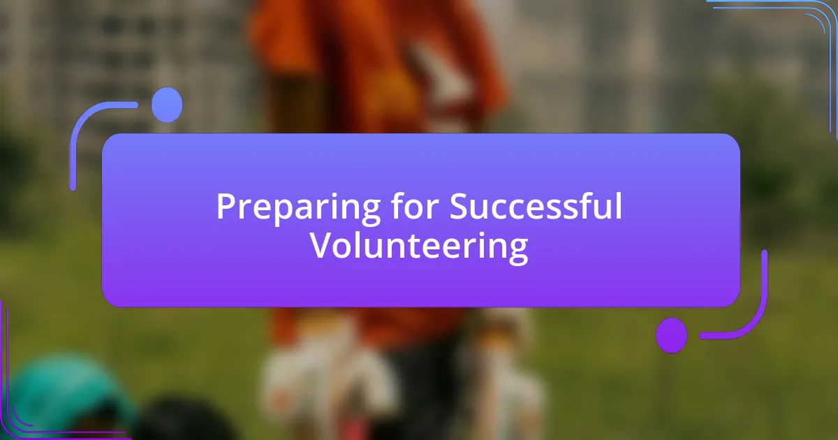 Preparing for Successful Volunteering