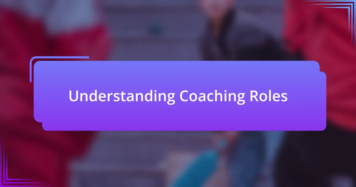 Understanding Coaching Roles