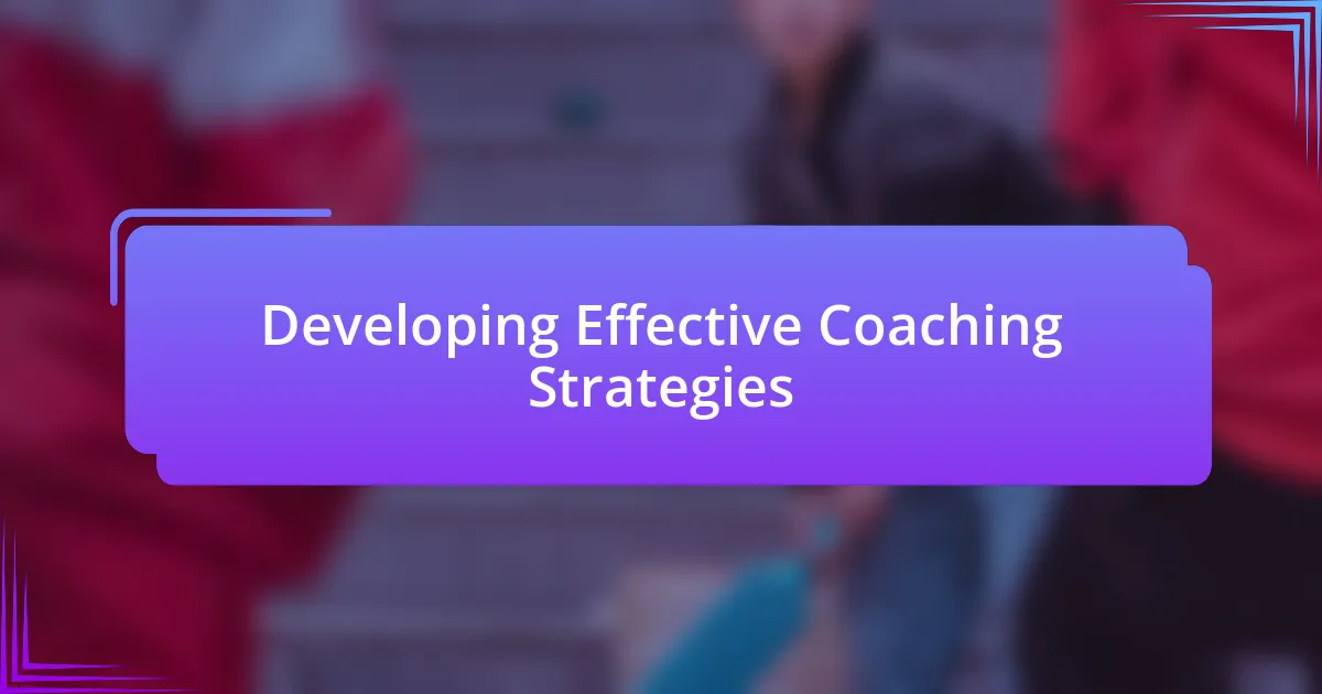 Developing Effective Coaching Strategies