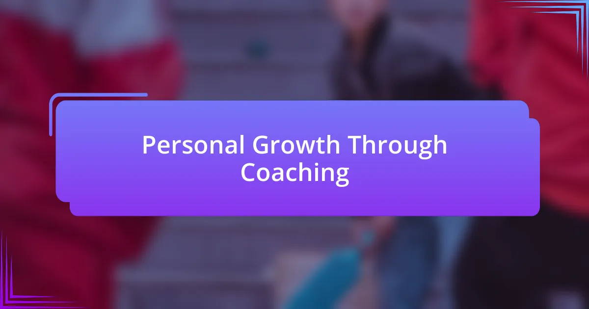 Personal Growth Through Coaching