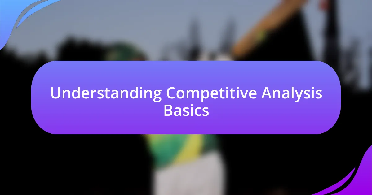 Understanding Competitive Analysis Basics