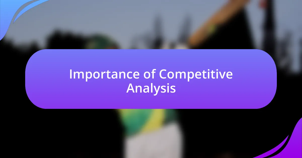 Importance of Competitive Analysis