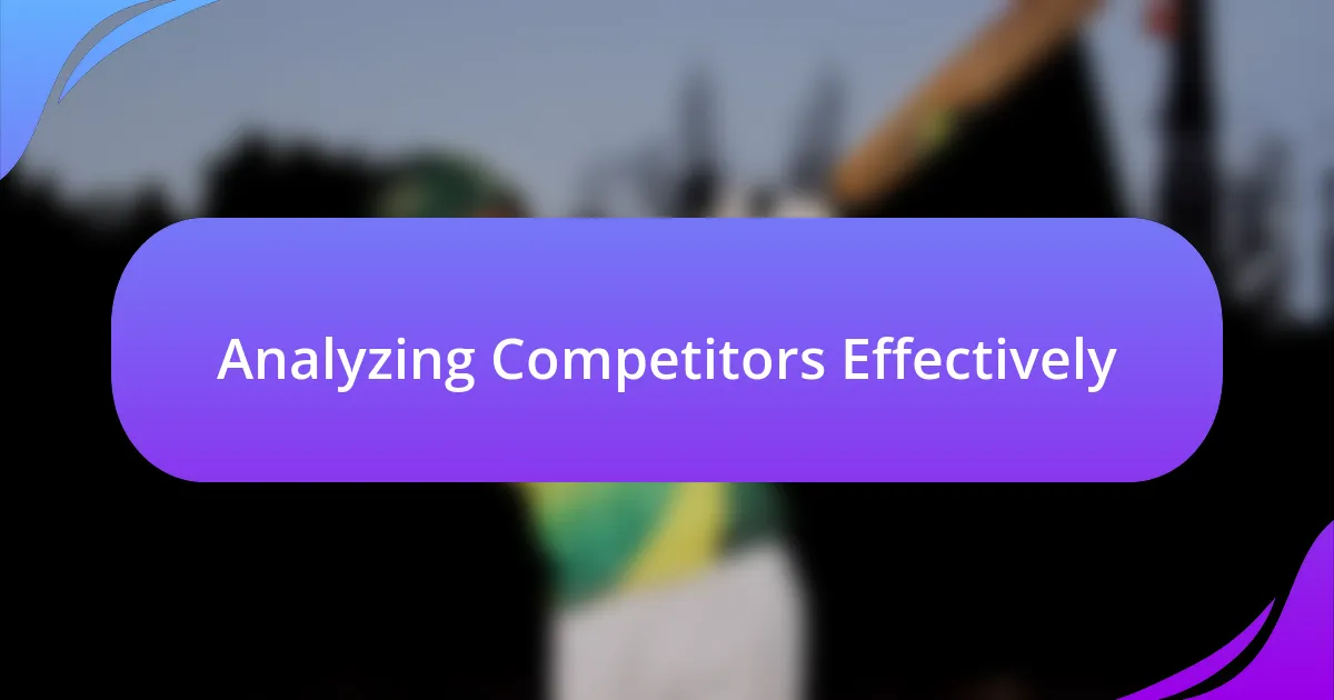 Analyzing Competitors Effectively