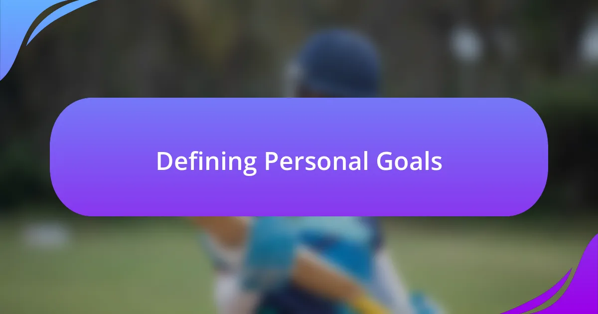 Defining Personal Goals