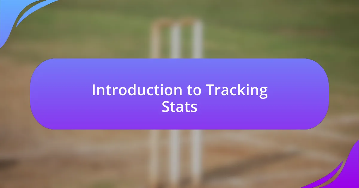 Introduction to Tracking Stats