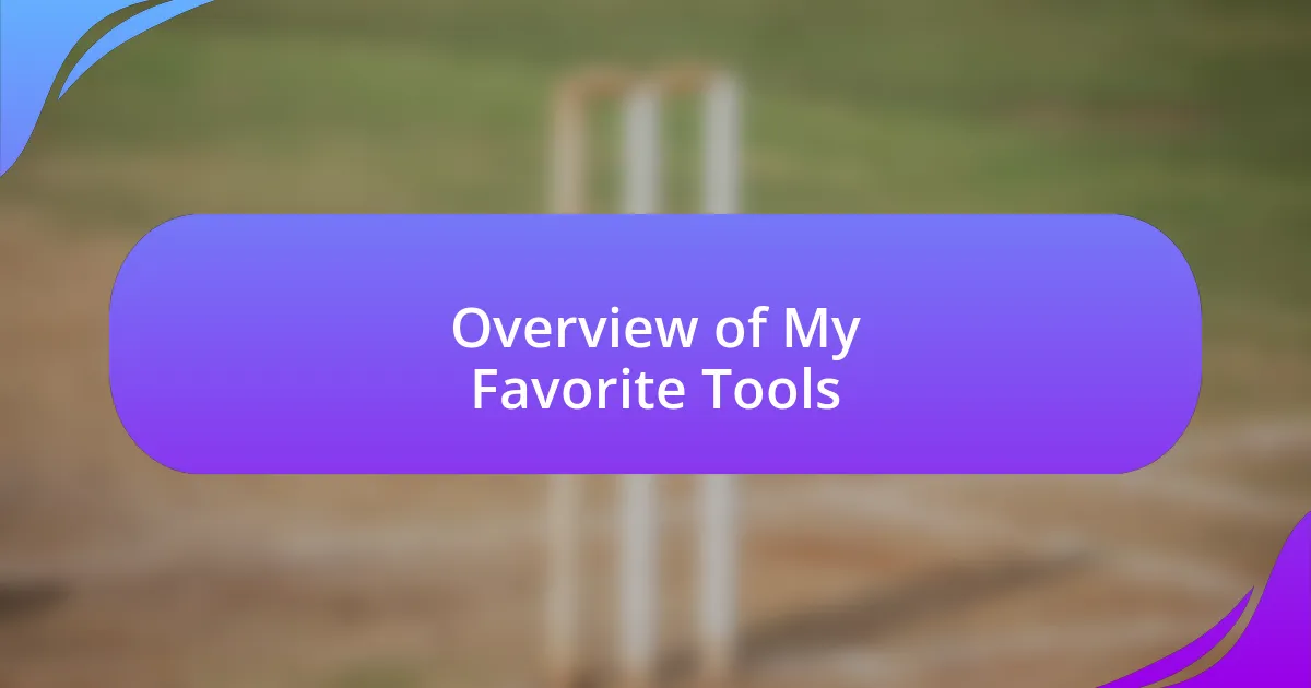 Overview of My Favorite Tools