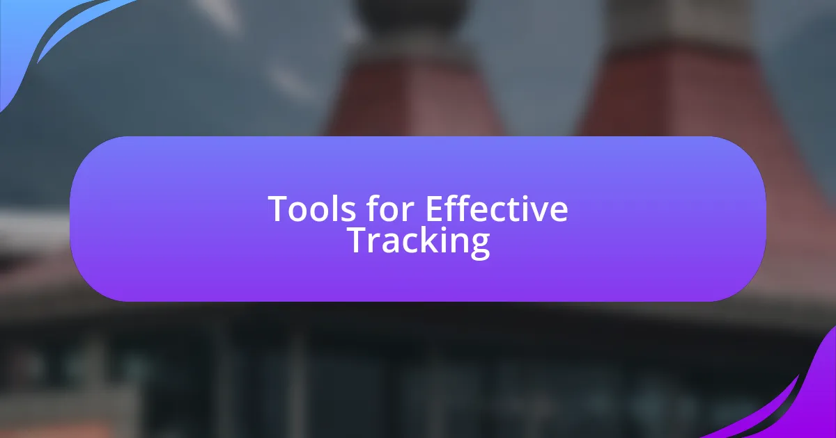 Tools for Effective Tracking