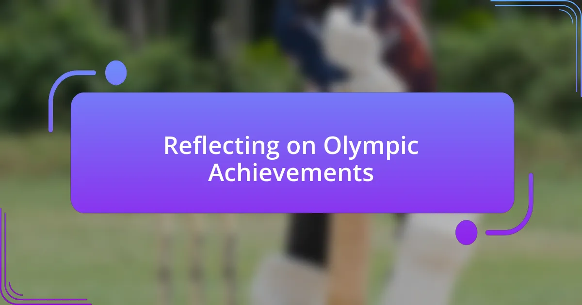 Reflecting on Olympic Achievements