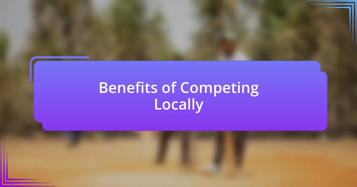 Benefits of Competing Locally