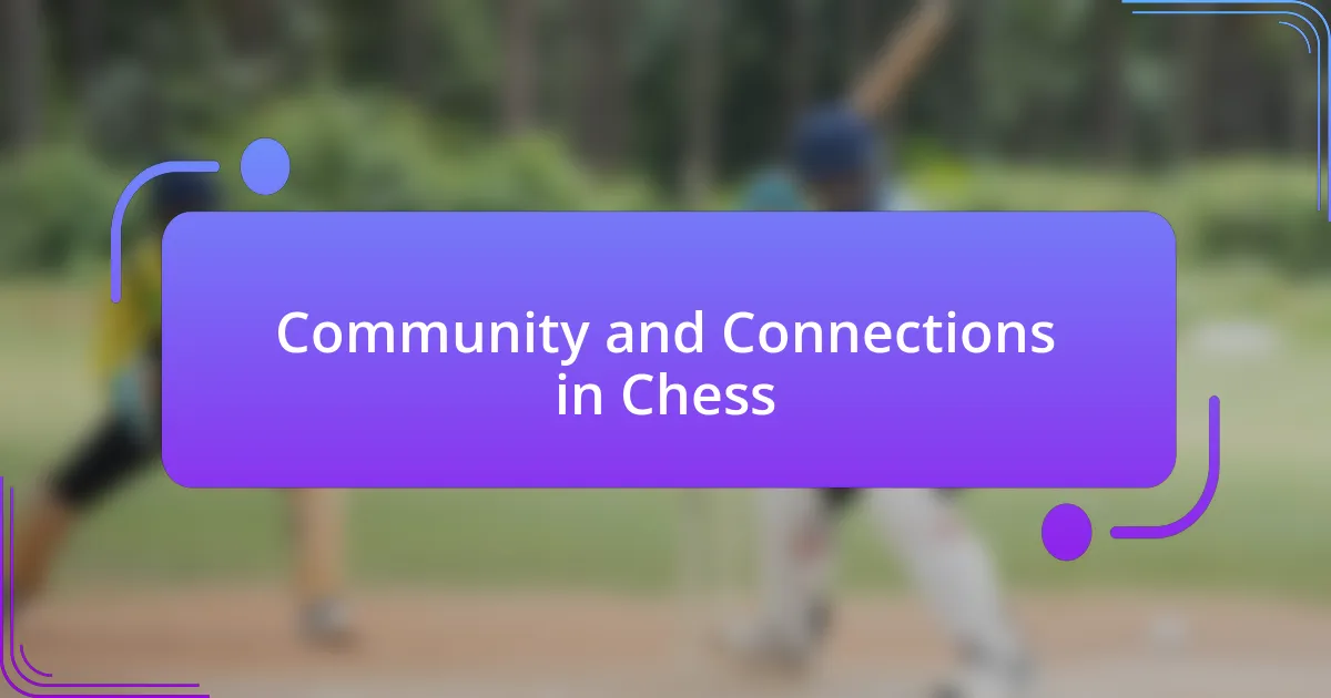 Community and Connections in Chess