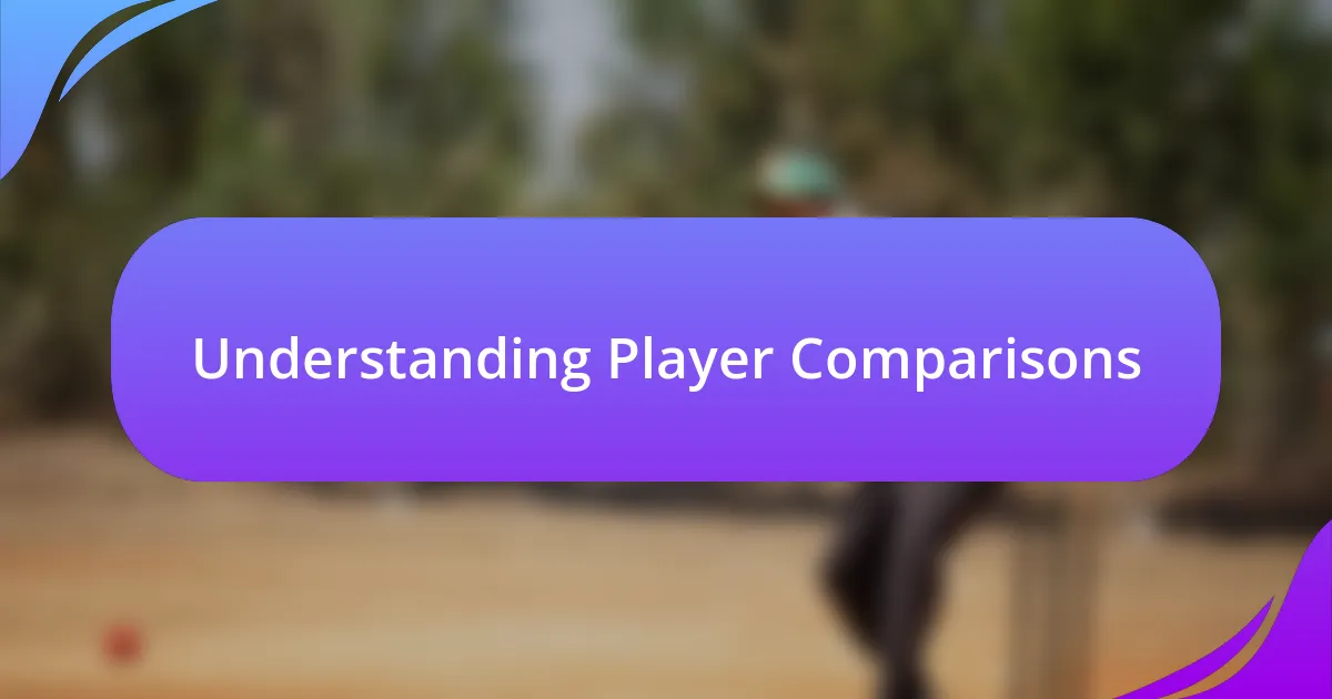 Understanding Player Comparisons