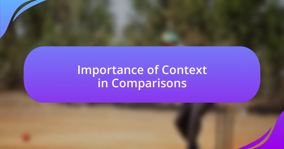 Importance of Context in Comparisons