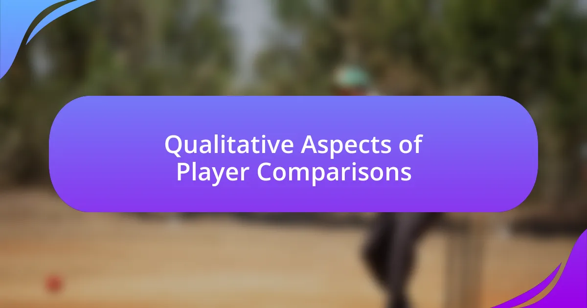 Qualitative Aspects of Player Comparisons