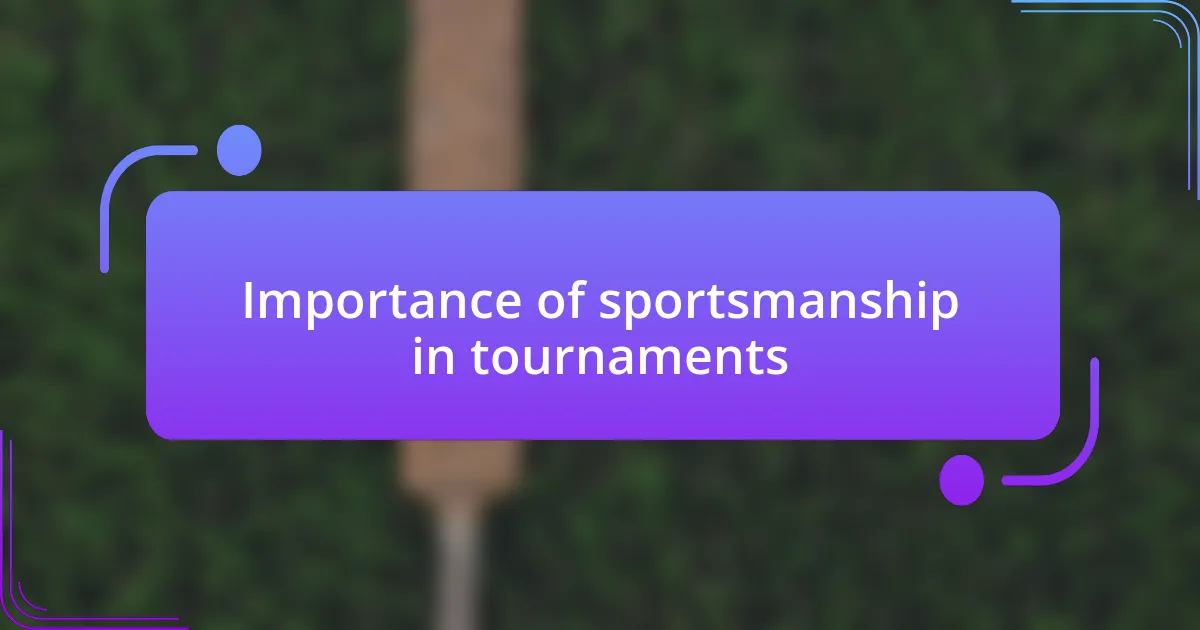 Importance of sportsmanship in tournaments