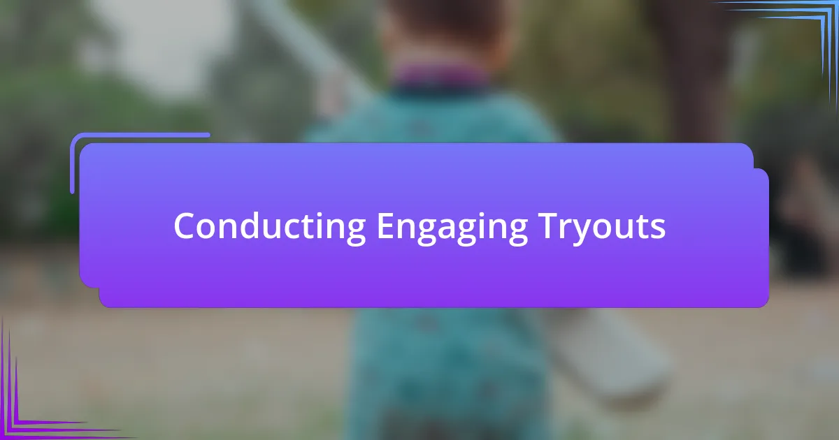 Conducting Engaging Tryouts