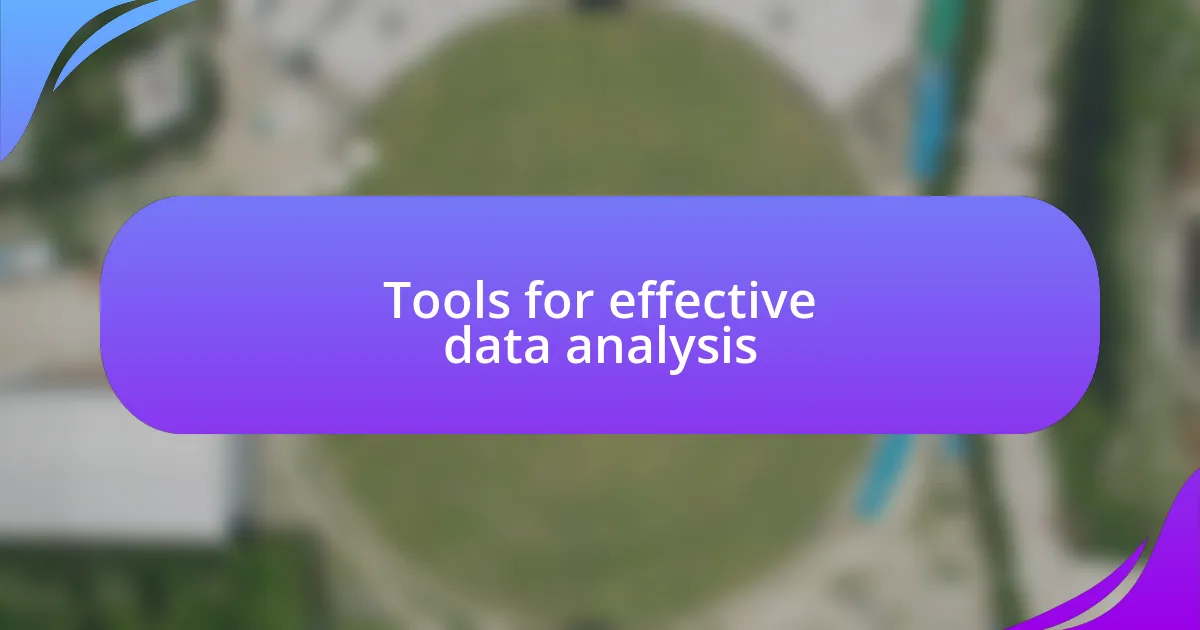 Tools for effective data analysis