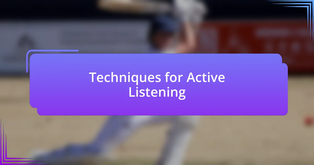 Techniques for Active Listening