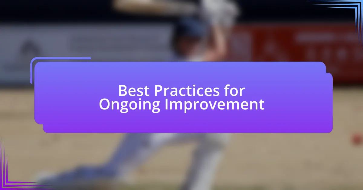 Best Practices for Ongoing Improvement