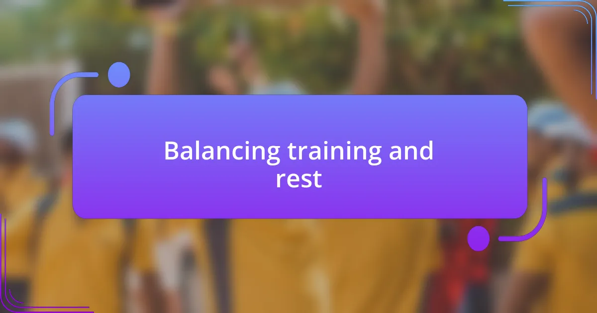 Balancing training and rest