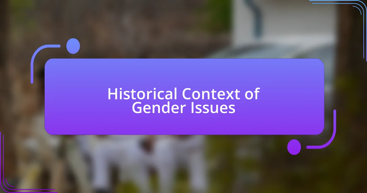 Historical Context of Gender Issues