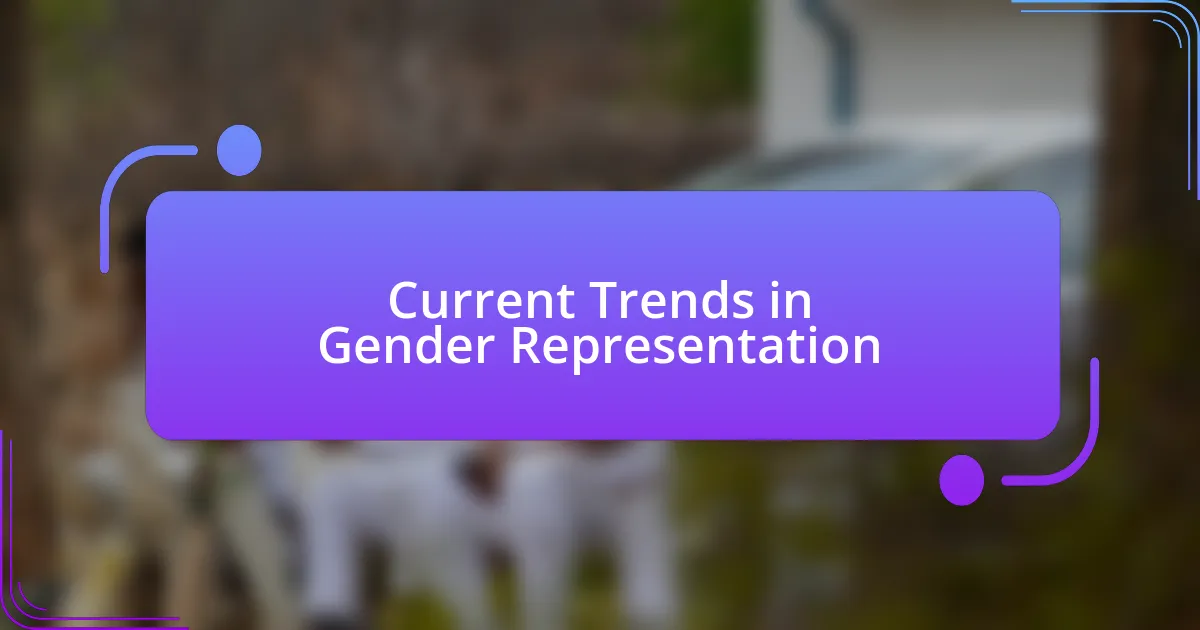 Current Trends in Gender Representation