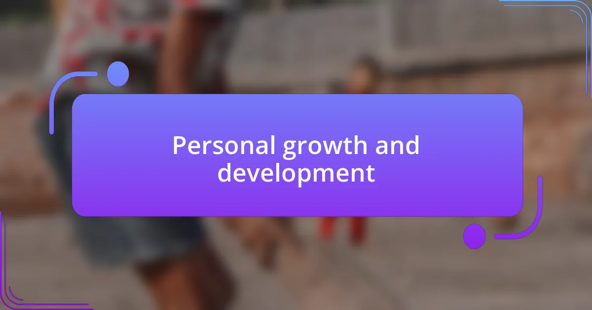 Personal growth and development