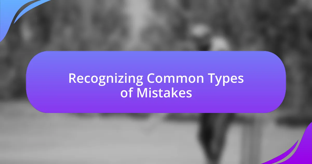 Recognizing Common Types of Mistakes