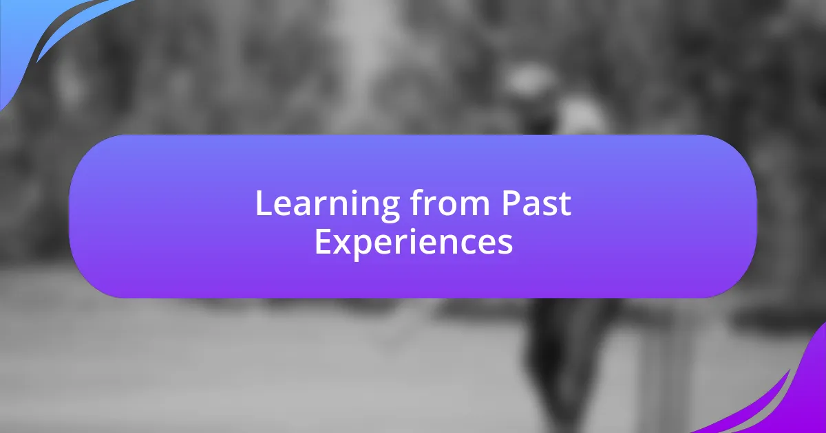 Learning from Past Experiences