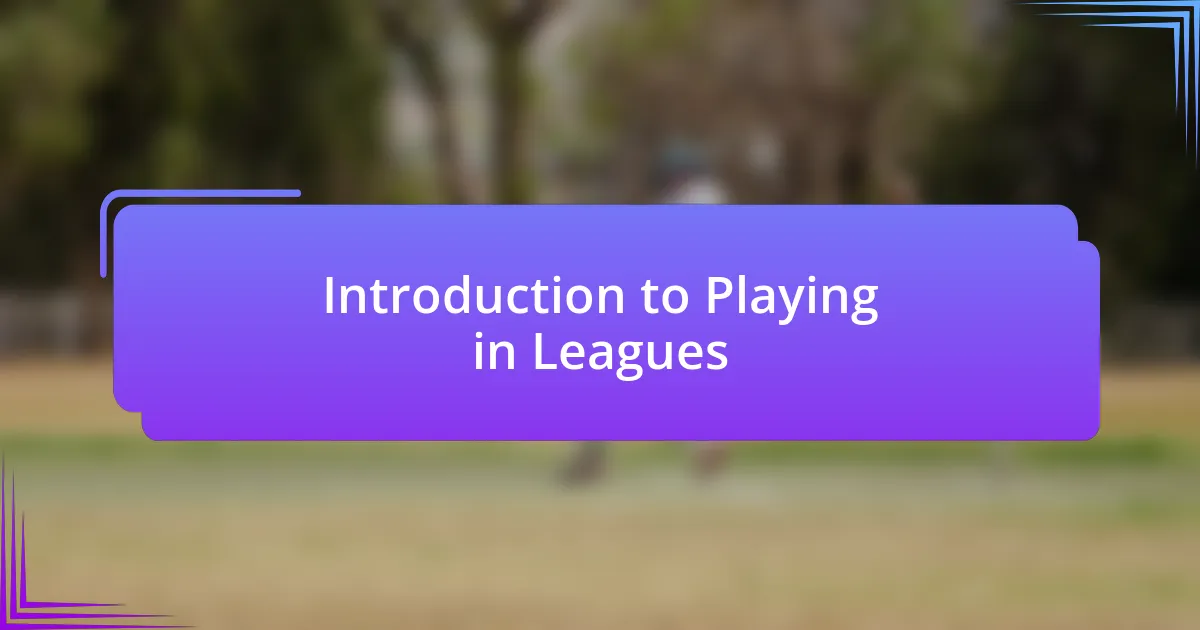 Introduction to Playing in Leagues