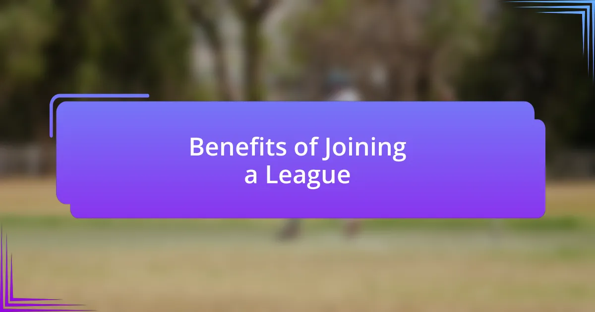 Benefits of Joining a League