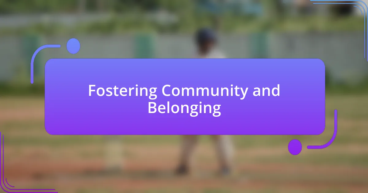 Fostering Community and Belonging