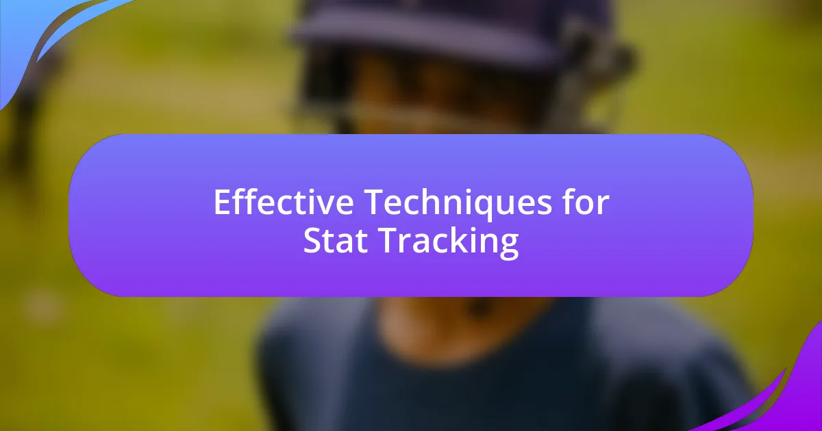 Effective Techniques for Stat Tracking