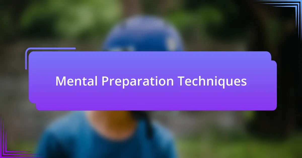 Mental Preparation Techniques